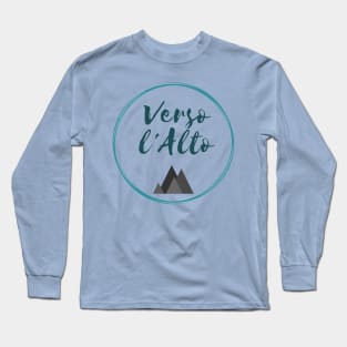 Verso l'alto- To the Heights! Blessed Pier Giorgio Frassati Long Sleeve T-Shirt